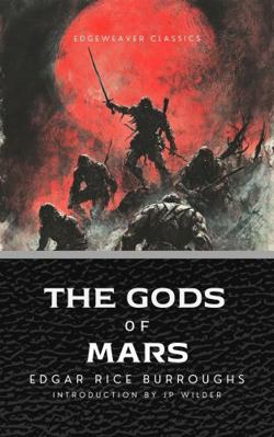 The Gods of Mars (Annotated Version) 1964406722 Book Cover
