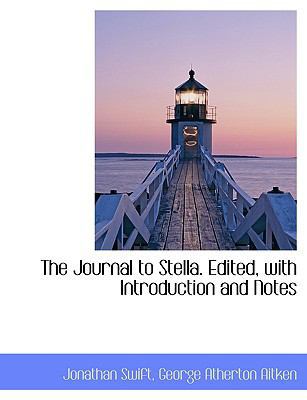 The Journal to Stella. Edited, with Introductio... [Large Print] 1116148803 Book Cover