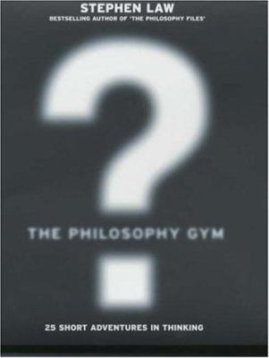 The Philosophy Gym 0747232687 Book Cover