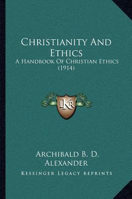 Christianity And Ethics: A Handbook Of Christia... 116402289X Book Cover