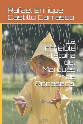 La Increíble Historia del Marqués de Rocaseca. [Spanish] B084DGWMMQ Book Cover