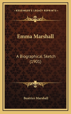 Emma Marshall: A Biographical Sketch (1901) 1164786504 Book Cover