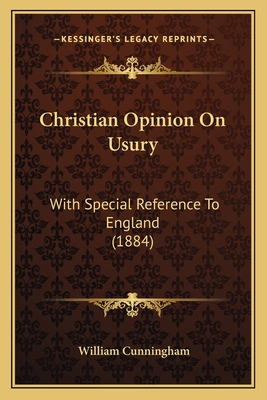 Christian Opinion On Usury: With Special Refere... 116537028X Book Cover