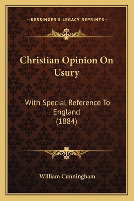 Christian Opinion On Usury: With Special Refere... 116537028X Book Cover