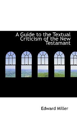 A Guide to the Textual Criticism of the New Tes... 1116664917 Book Cover