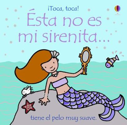 Esta No Es Mi Sirenita... [Spanish] 0746073860 Book Cover