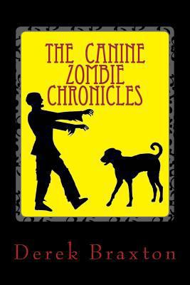 The Canine Zombie Chronicles 151167296X Book Cover