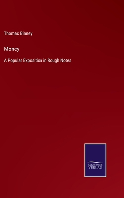 Money: A Popular Exposition in Rough Notes 3375082053 Book Cover