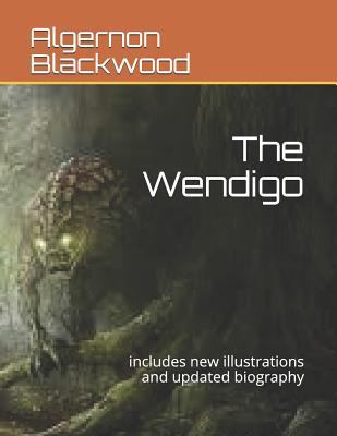 The Wendigo: Includes New Illustrations and Upd... 1973259605 Book Cover