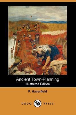 Ancient Town-Planning (Illustrated Edition) (Do... 1406543616 Book Cover