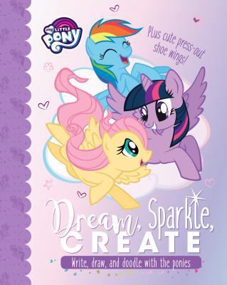 My Little Pony Dream, Sparkle, Create: Write, D... 1474894941 Book Cover