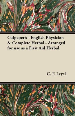 Culpeper's - English Physician & Complete Herba... 1447446410 Book Cover