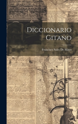 Diccionario Gitano [Spanish] 1019676795 Book Cover