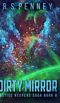 Dirty Mirror (Justice Keepers Saga Book 6) 1715723678 Book Cover