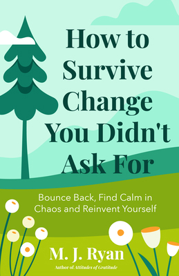How to Survive Change You Didn't Ask for: Bounc... 1684814820 Book Cover
