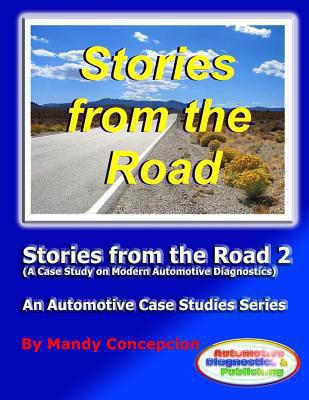 Stories from the Road 2: An Automotive Case Stu... 1466398639 Book Cover