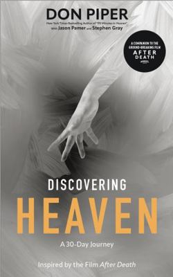 Paperback Discovering Heaven : A 30-Day Journey Book