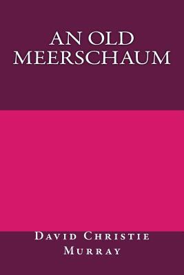 An Old Meerschaum 1490564446 Book Cover