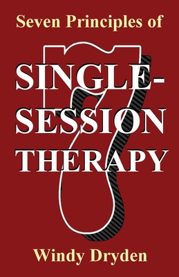 Seven Principles of Single-Session Therapy 1910301922 Book Cover