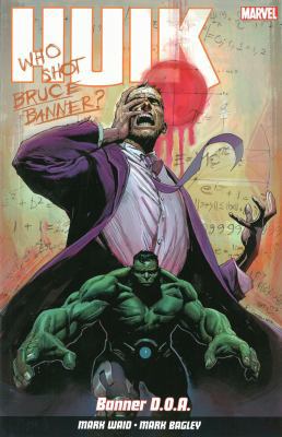 Hulk Vol.1: Banner D.O.A (Hulk 1) 1846536197 Book Cover