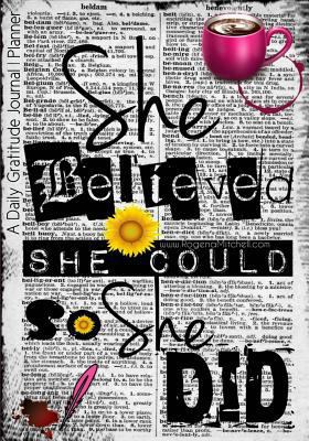 She Believed She Could So She Did - A Daily Gra... 1522974512 Book Cover