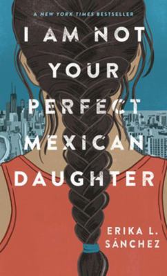 I Am Not Your Perfect Mexican Daughter [Large Print] 143287439X Book Cover