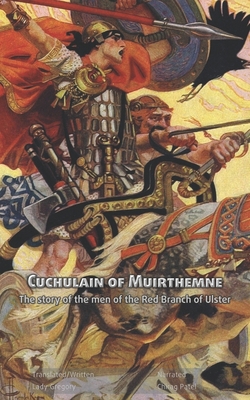 Cuchulain of Muirthemne (illustrated): One of t... B0892BBD1K Book Cover