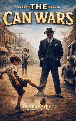 The Can Wars!: 1930S Chicago, "Some cans carry ... B0GG4JV3XK Book Cover