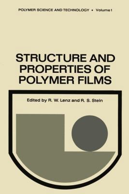 Structure and Properties of Polymer Films: Base... 1461589533 Book Cover