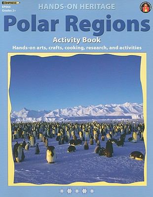 Polar Regions Activity Book: Hands-On Arts, Cra... 1564720233 Book Cover