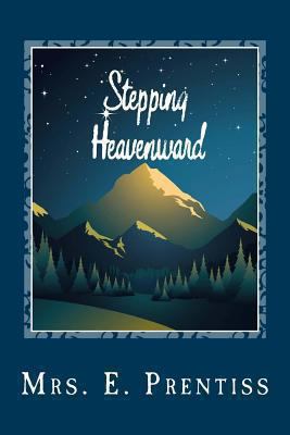 Stepping Heavenward 1492374091 Book Cover