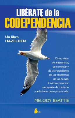 Libérate de la codependencia (Spanish Edition) [Spanish] 8478082336 Book Cover