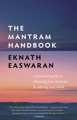 The Mantram Handbook: A Practical Guide to Choo... 1586380281 Book Cover