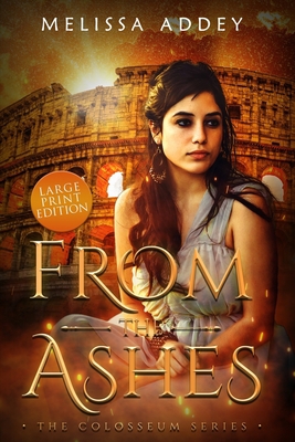 From the Ashes: Large Print Edition [Large Print] 1910940852 Book Cover