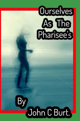 Ourselves As The Pharisee's . 036885194X Book Cover