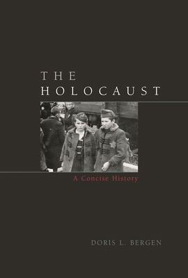 The Holocaust: A Concise History 0742557146 Book Cover