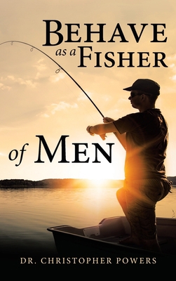 Behave as a Fisher of Men 1664236716 Book Cover