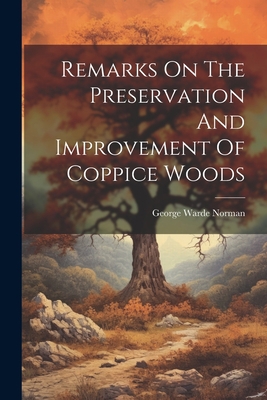 Remarks On The Preservation And Improvement Of ... 102127755X Book Cover