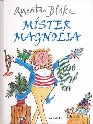 Mister Magnolia [Spanish] 8484642496 Book Cover