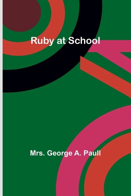 Ruby at School 9357930647 Book Cover