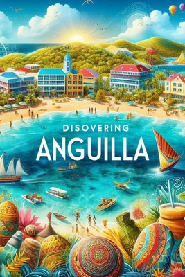 Discovering Anguilla B0F6PD5DLX Book Cover