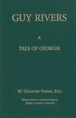 Guy Rivers: A Tale of Georgia 1557282749 Book Cover