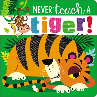 Never Touch a Tiger! 1789473667 Book Cover