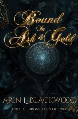 Bound in Ash & Gold B0GQXMMKYL Book Cover