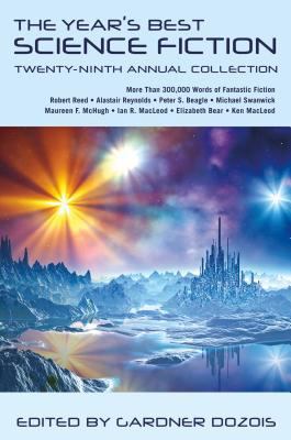 The Year's Best Science Fiction: Twenty-Ninth A... 1250003555 Book Cover