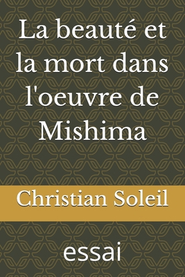 La beauté et la mort dans l'oeuvre de Mishima: ... [French] B0DX84RFZ8 Book Cover