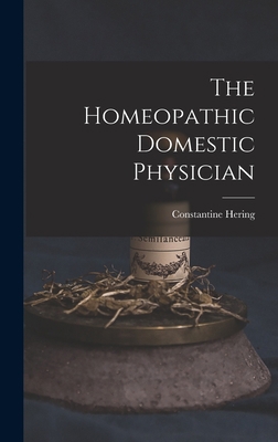The Homeopathic Domestic Physician 1015407307 Book Cover