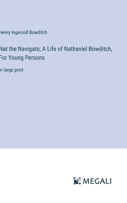 Nat the Navigato; A Life of Nathaniel Bowditch,... 338707655X Book Cover