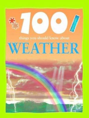 100 Things You Should Know about Weather 1590844599 Book Cover
