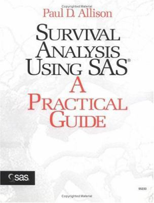 Survival Analysis Using SAS: A Practical Guide 155544279X Book Cover